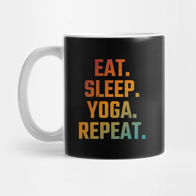 Eat Sleep Yoga Repeat by Aquarius